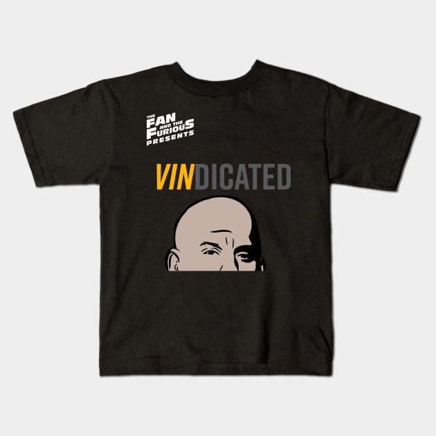 VINdicated Logo Kids T-Shirt by The Fan and The Furious